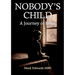 Nobody's Child: A Journey of Hope