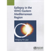 Epilepsy in the Who Eastern Mediterranean Region: Bridging the Gap