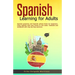 Spanish Learning for Adults: Spanish grammar and Spanish phrase book for beginners. Learn Spanish with easy stories in one week. Textbook and workbook