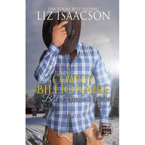 Her Cowboy Billionaire Best Friend's Brother: A Hammond Brothers Novel