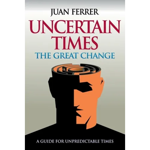 Uncertain Times: The Great Change