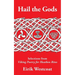 Hail the Gods: Selections from Viking Poetry for Heathen Rites