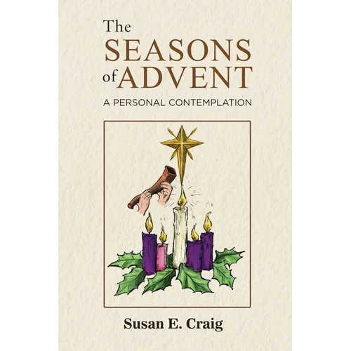 The Seasons of Advent: A Personal Contemplation