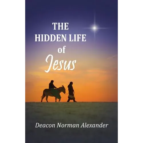 The Hidden Life of Jesus