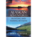 Alaskan Adventures-Hunting and Fishing by Faith
