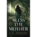 Bless the Mother
