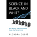 Science in Black and White