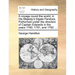 A Voyage Round the World, in His Majesty's Frigate Pandora. Performed Under the Direction of Captain Edwards in the Years 1790, 1791, and 1792. ...