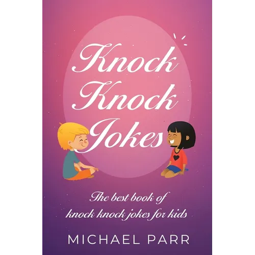 Knock Knock Jokes: The best book of knock knock jokes for kids