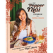 The Pepper Thai Cookbook: Family Recipes from Everyone's Favorite Thai Mom