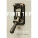 Power Trip: The Story of Energy
