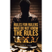 Rules for Rulers Who Do Not Know the Rules