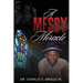 A Messy Miracle: My Plot; God's Plan