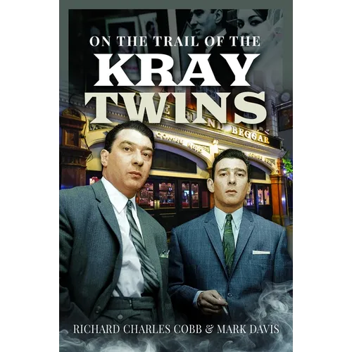 On the Trail of the Kray Twins