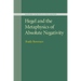 Hegel and the Metaphysics of Absolute Negativity