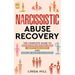 Narcissistic Abuse Recovery: The Complete Guide to Recover From Emotional Abuse, Identify Narcissists, and Overcome Abusive Relationships