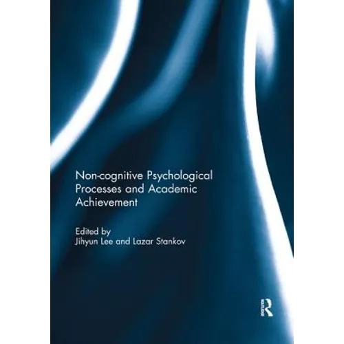 Noncognitive psychological processes and academic achievement