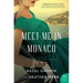 Meet Me in Monaco: A Novel of Grace Kelly's Royal Wedding