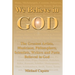 We Believe in God: The Greatest Artists, Musicians, Philosophers, Scientists, Writers and Poets Believed in God.
