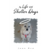 My Life with Shelter Dogs