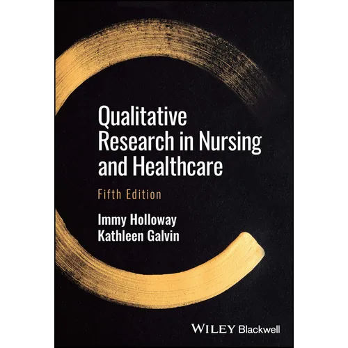 Qualitative Research in Nursing and Healthcare