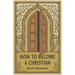 How to Become a Christian (American Tract Society 25-Pack)