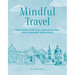 Mindful Travel: Inspiring Spiritual Destinations from Around the World