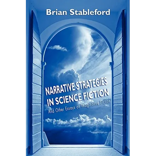 Narrative Strategies in Science Fiction and Other Essays on Imaginative Fiction