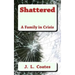Shattered: A Family Torn Apart