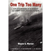 One Trip Too Many: A pilot's memoirs of 38 months in combat over Laos and Vietnam