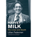 Harvey Milk: His Lives and Death