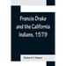 Francis Drake and the California Indians, 1579