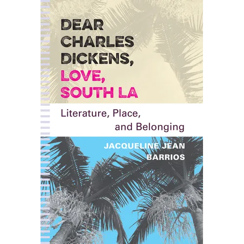Dear Charles Dickens, Love, South La: Literature, Place, and Belonging