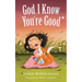 God, I Know You're Good