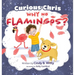 Curious Chris - Why No Flamingos?