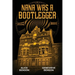 Nana was a Bootlegger
