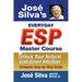 Jose' Silva's Everyday ESP Master Course: Unlock Your Natural God-Given Intuition Complete Step-By-Step Guide