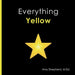 Everything Yellow: A joyful concept book of color designed for every learner