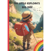 "The Little Explore's Big Day": Best story book for 3 - 5 or 4 - 8 year old childrens