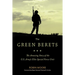 The Green Berets: The Amazing Story of the U.S. Army's Elite Special Forces Unit