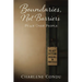 Boundaries, Not Barriers: Peace Over People
