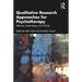 Qualitative Research Approaches for Psychotherapy: Reflexivity, Methodology, and Criticality