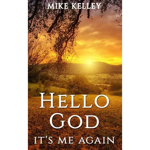 Hello God, It's Me Again