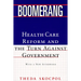 Boomerang: Health Care Reform and the Turn Against Government (Revised)