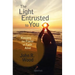 The Light Entrusted to You: Keeping the Flame of Faith Alive