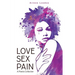 Love Sex Pain: A Poetry Collection