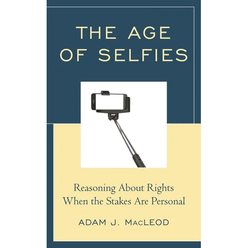 The Age of Selfies: Reasoning about Rights When the Stakes Are Personal