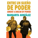 Entre un sueño de poder / Amidst a Dream of Power