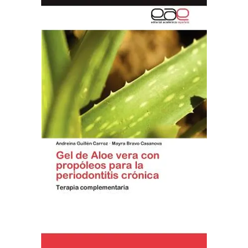 Gel de Aloe vera con propóleos para la periodontitis crónica
