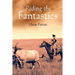 Riding the Fantastics